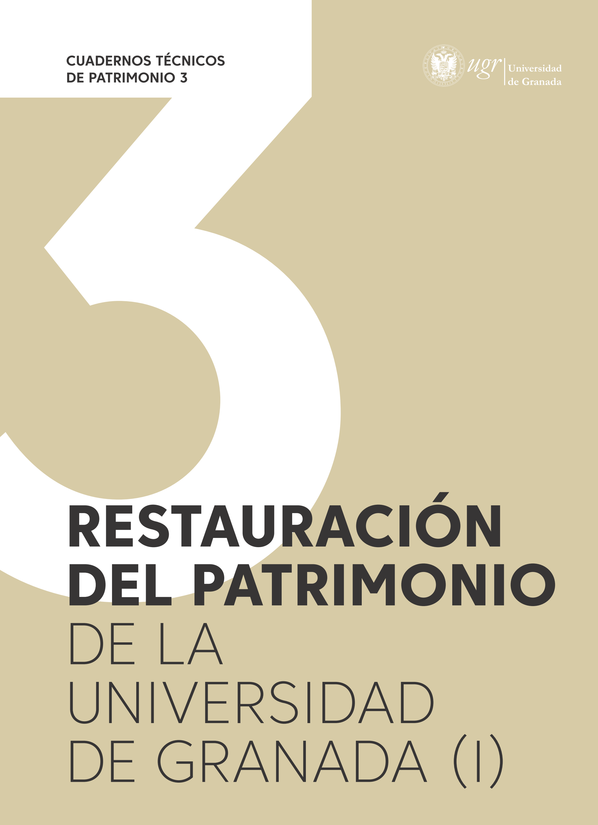 Imagen de portada de RESTAURACIÓN DEL PATRIMONIO DE LA UNIVERSIDAD DE GRANADA (I)