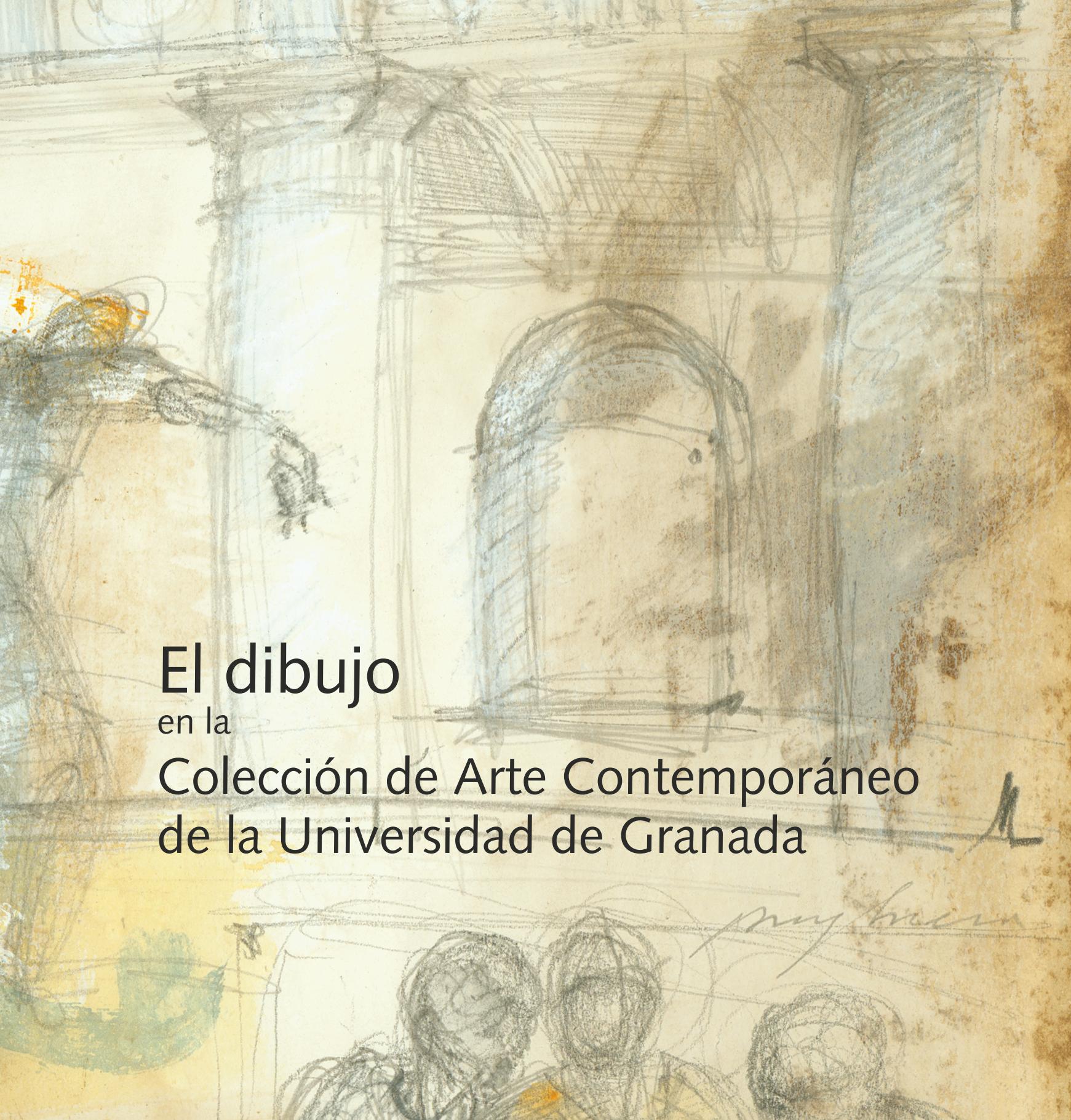 Imagen de portada de El dibujo en la Colección de Arte Contemporáneo de la Universidad de Granada