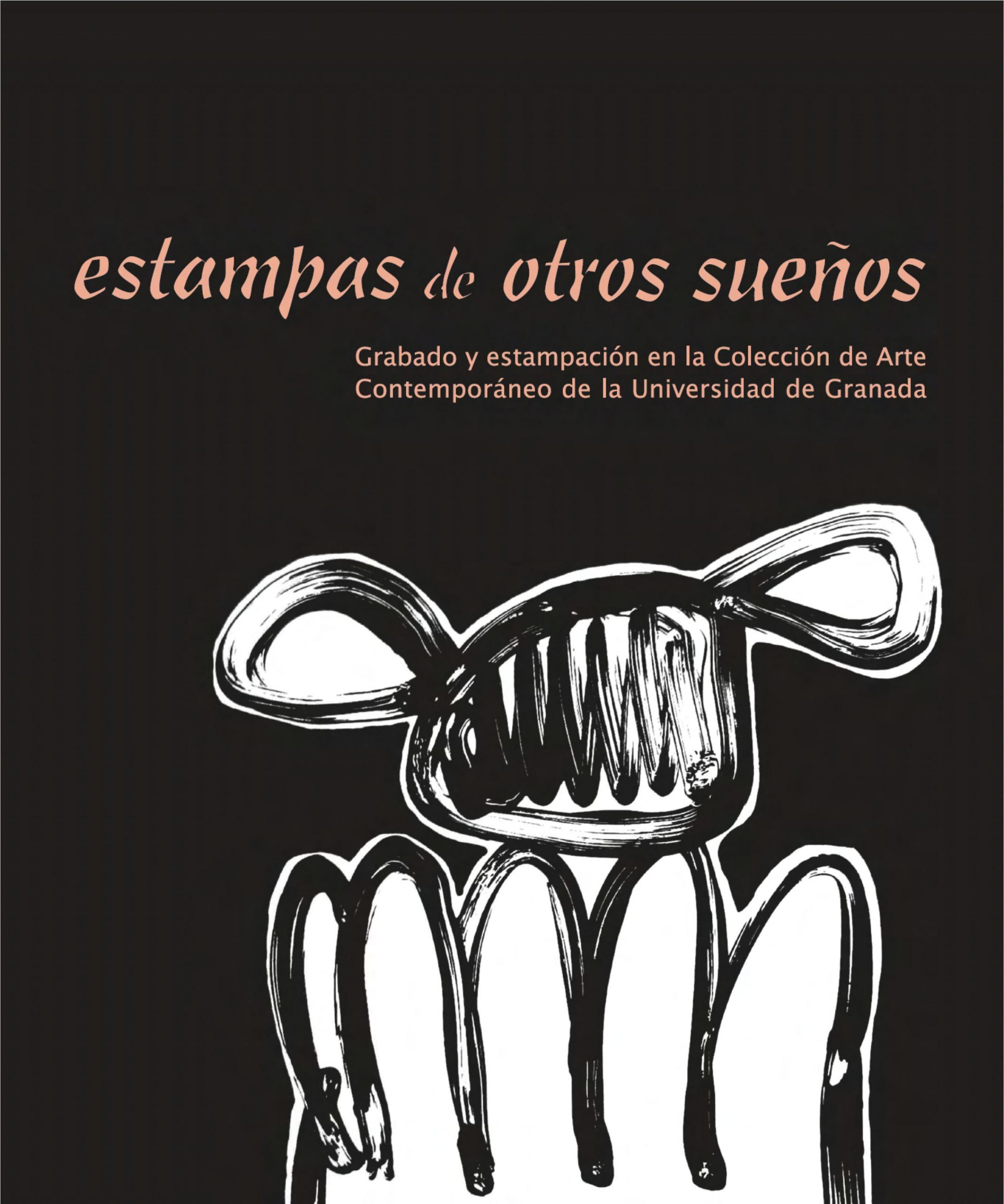 Imagen de portada de «Estampas de otros sueños». Grabado y estampación en la Colección de Arte Contemporáneo de la UGR