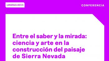Imagen de portada de Entre el saber y la mirada: ciencia y arte en la construcción del paisaje de Sierra Nevada